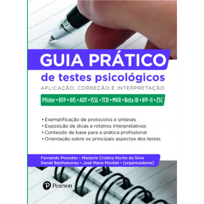 GUIA PRÁTICO DE TESTES PSICOLÓGICOS: APLICAÇÃO, CORREÇÃO E INTERPRETAÇÃO GUIA PRÁTICO DE TESTES PSICOLÓGICOS: APLICAÇÃO, CORREÇÃO E INTERPRETAÇÃO