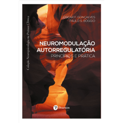 NEUROMODULAÇÃO AUTOREGULATÓRIA - PRINCÍPIOS E PRÁTICA NEUROMODULAÇÃO AUTOREGULATÓRIA - PRINCÍPIOS E PRÁTICA