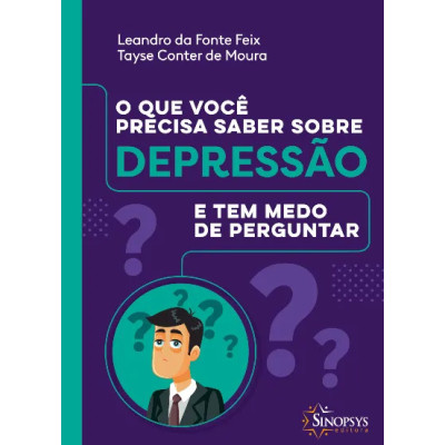 O que você precisa saber sobre depressão e tem medo de perguntar