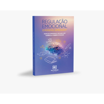 REGULAÇÃO EMOCIONAL - É possível aprender?