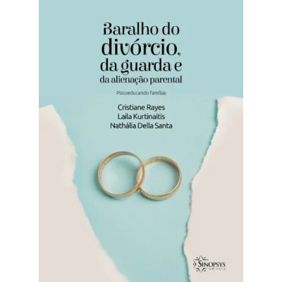 Baralho do divórcio, da guarda e da alienação parental: psicoeducando famílias