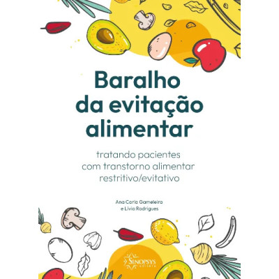 Baralho da evitação alimentar: tratando pacientes com transtorno alimentar restritivo/evitativo (TARE)