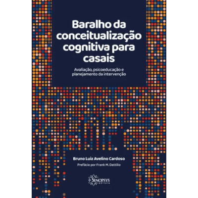 Baralho da conceitualização cognitiva para casais: avaliação, psicoeducação e planejamento da intervenção