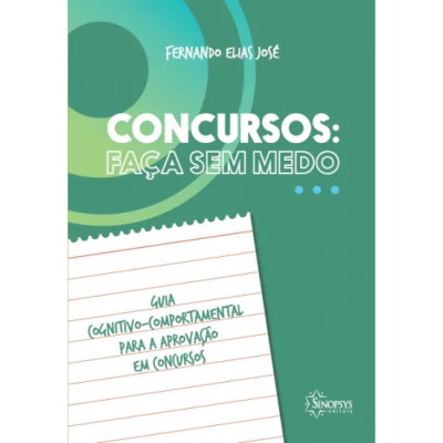 Concursos: faça sem medo - guia cognitivo-comportamental para a aprovação em concursos