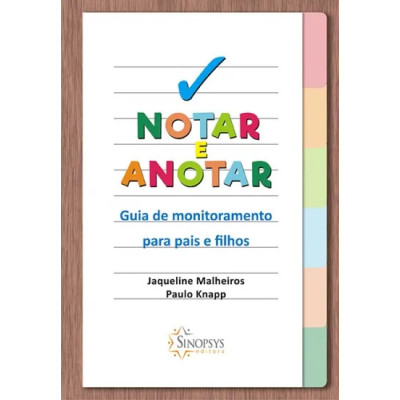 Notar e anotar: guia de monitoramento para pais e filhos