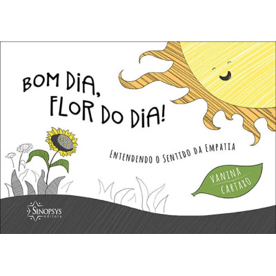 Bom dia, flor do dia! Entendendo o sentido da empatia