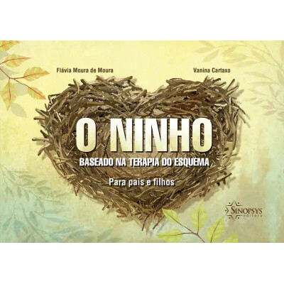 O Ninho: Baseado na Terapia do Esquema