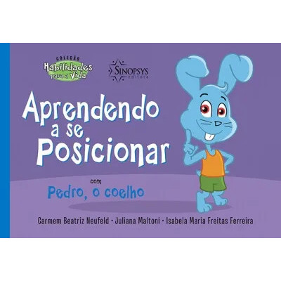 Aprendendo a se posicionar com Pedro, o coelho