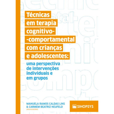 Técnicas em Terapia Cognitivo-Comportamental com Crianças e Adolescentes