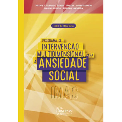 Programa de intervenção multidimensional para a ansiedade social (IMAS): livro do terapeuta