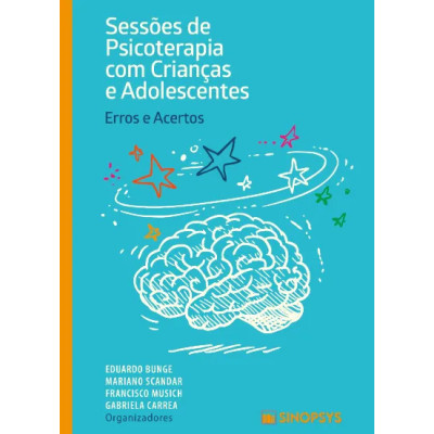 Sessões de Psicoterapia com Crianças e Adolescentes: Erros e Acertos