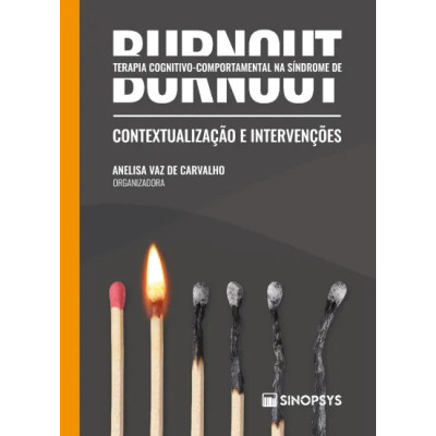 Terapia cognitivo-comportamental na síndrome de Burnout: conceitualização e intervenções