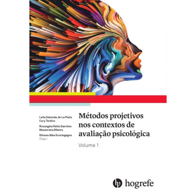 MÉTODOS PROJETIVOS NOS CONTEXTOS DE AVALIAÇÃO PSICOLÓGICA - VOLUME 1