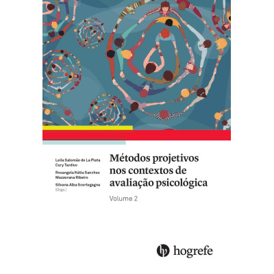 MÉTODOS PROJETIVOS NOS CONTEXTOS DE AVALIAÇÃO PSICOLOGICA - VOLUME 2 MÉTODOS PROJETIVOS NOS CONTEXTOS DE AVALIAÇÃO PSICOLOGICA - VOLUME 2