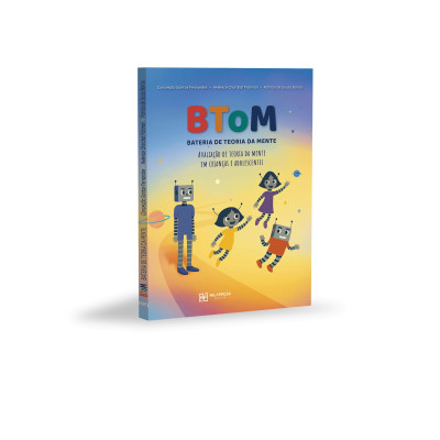 BATERIA DE TEORIA DA MENTE - BToM: Avaliação de Teoria da Mente em Crianças e Adolescentes