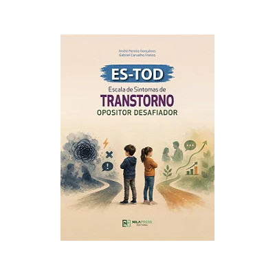 Escala de Sintomas de Transtorno Opositor Desafiador - ES-TOD - 10 APLICAÇÕES ONLINE