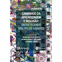 CAMINHOS DA APREND E INCLUSÃO - ENTRETECENDO MULTIPLOS SABERES 1 CAMINHOS DA APREND E INCLUSÃO - ENTRETECENDO MULTIPLOS SABERES 1