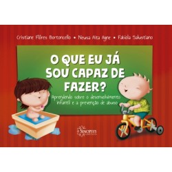 O QUE EU JA SOU CAPAZ DE FAZER? APRENDENDO SOBRE O DESENVOLVIMENTO INFANTIL E A PREVENCAO DO ABUSO