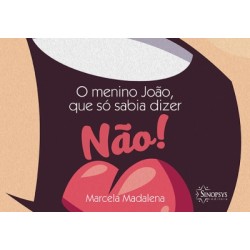 O MENINO JOAO, QUE SO SABIA DIZER NAO