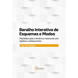 BARALHO INTERATIVO DE ESQUEMAS E MODOS: PSICOEDUCACAO E DINAMICA RELACIONAL COM ADULTOS E ADOLESCENT