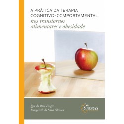 A PRÁTICA DA TERAPIA COGNITIVA COMPORTAMENTAL NOS TRANSTORNOS ALIMENTARES DA OBESIDADE