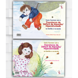 COMO CONVIVER COM O TRANSTORNO DE DEFICIT DE ATENCAO/HIPERATIVIDADE NA FAMILIA E NA ESCOLA