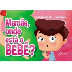 MAMÃE, ONDE ESTÁ O BEBÊ? MAMÃE, ONDE ESTÁ O BEBÊ?