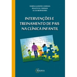 INTERVENÇÕES E TREINAMENTO DE PAIS NA CLÍNICA INFANTIL